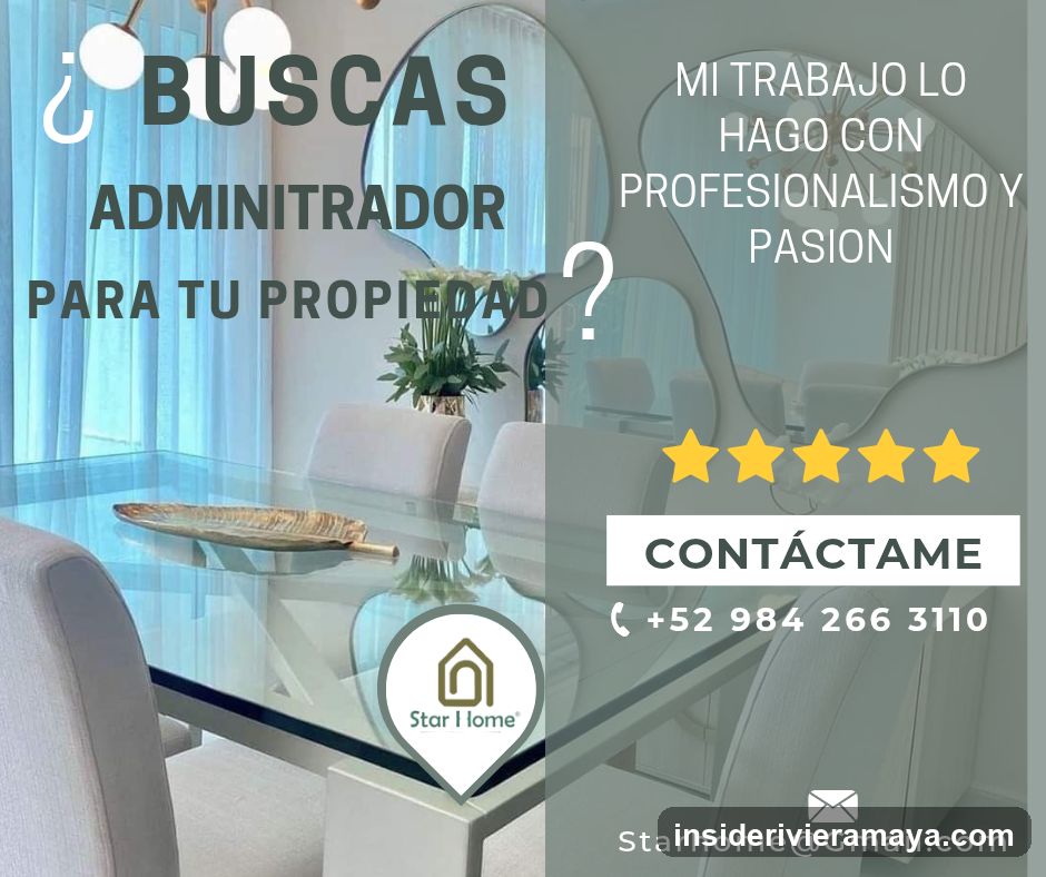 An advertisement for property management services featuring a modern dining room with a glass table and white chairs. The text asks 'BUSCAS ADMINISTRADOR PARA TU PROPIEDAD?' (Are you looking for an administrator for your property?) and states 'MI TRABAJO LO HAGO CON PROFESIONALISMO Y PASION' (I do my work with professionalism and passion). It includes contact details: phone number +52 984 266 3110, email Starhome@Gmail.com, and a logo for 'Star I home'.