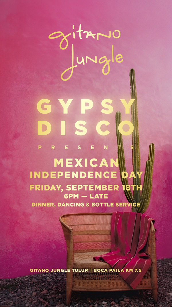 Gypsy Disco especial — Independencia de México, Gitano Jungle Tulum